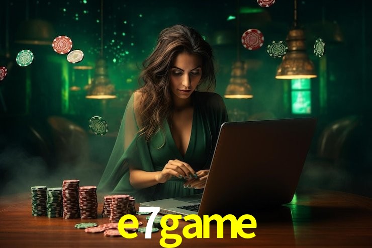 e7game bet